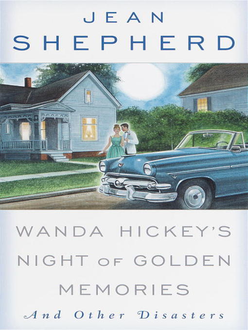 Title details for Wanda Hickey's Night of Golden Memories by Jean Shepherd - Available